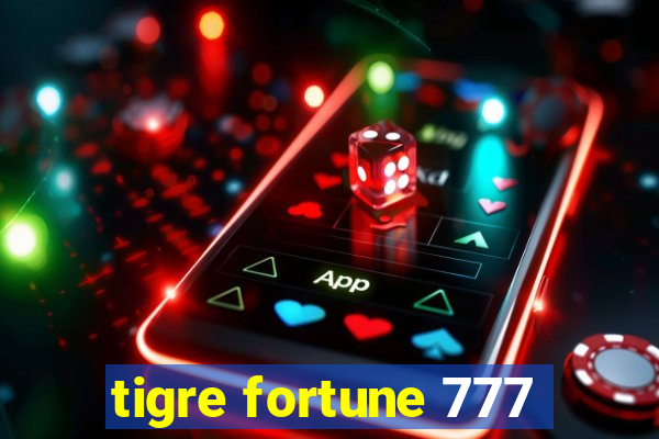 tigre fortune 777